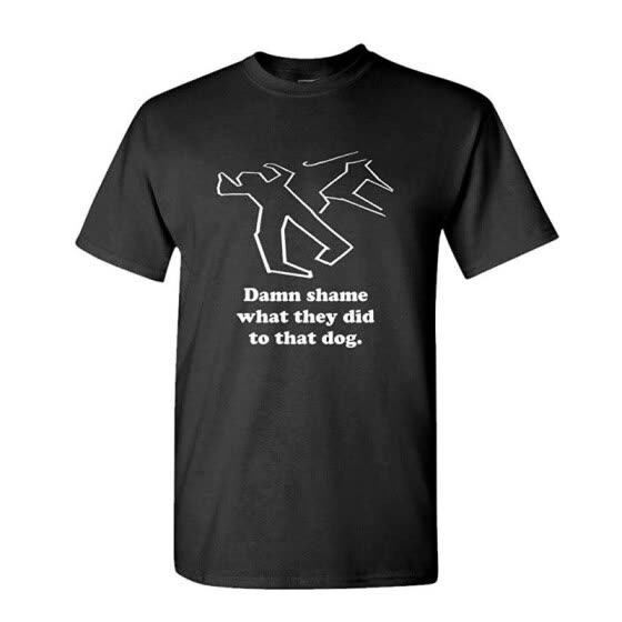 Shop Damn Shame What They DID to That Dog - Mens Cotton T-Shirt Online ...